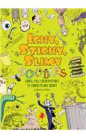 Icky, Sticky, Slimy Doodles: Gross, Full-Color Pictures to Complete and Create