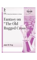 Fantasy on the Old Rugged Cross