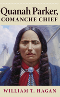 Quanah Parker, Comanche Chief