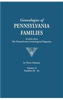 Genealogies of Pennsylvania Families. a Consolidation of Articles from the Pennsylvania Genealogical Magazine. in Three Volumes. Volume II