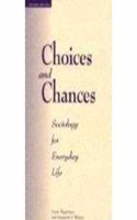 Choices And Chances: Sociology For Everyday Life, Second Edition
