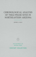 Chronological Analysis of Tsegi Phase Sites in Northeastern Arizona
