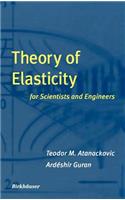 Theory of Elasticity for Scientists and Engineers
