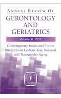 Annual Review of Gerontology and Geriatrics, Volume 37, 2017