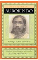 Essential Aurobindo: Writings of Sri Aurobindo