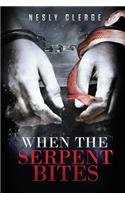 When The Serpent Bites
