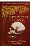 Detritus in Love