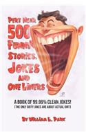 Pert Near 500, Funny Stories, Jokes and One Liners