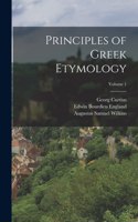 Principles of Greek Etymology; Volume 1