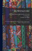 Ruwenzori; an Account of the Expedition of H. R. H. Prince Luigi Amedeo of Savoy, Duke of the Abruzzi