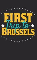 First Trip To Brussels: 6x9 Blank Lined Composition Notebook perfect gift for your Trip to Brussels for every Traveler
