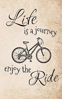 Life is a Journey - Enjoy the Ride: A funky bicycle art travel journal for bike lovers