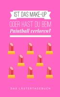 Ist Das Make-Up Oder Hat Sie Beim Paintball Verloren