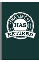 The Legend Has Retired
