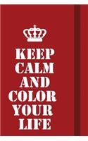 Keep calm and color your life