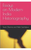 Essays on Modern India Historiography