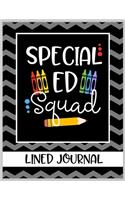 Special Ed Squad Lined Journal: Blank Lined Book for a Special Education Teacher to write notes and more. Teachers Appreciation Month Gift.