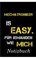 Mechatroniker Is Easy Für Jemanden Wie Mich Notizbuch