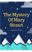 The Mystery of Mary Stuart