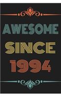 Awesome Since 1994: Funny Vintage Retro Notebook and Happy Birthday Gift Lined Journal