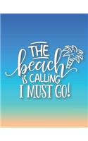 The Beach Is Calling I Must Go