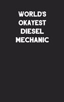 World's Okayest Diesel Mechanic: Blank Lined Career Notebook Journal
