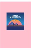 We Built This City