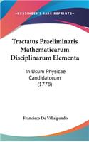 Tractatus Praeliminaris Mathematicarum Disciplinarum Elementa