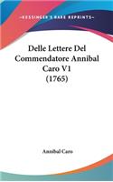 Delle Lettere del Commendatore Annibal Caro V1 (1765)