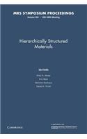 Hierachically Structured Materials: Volume 255: (MRS Proceedings)