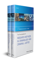 Encyclopedia of Research Methods in Criminology and Criminal Justice, 2 Volume Set