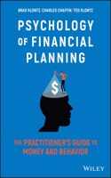 Psychology of Financial Planning: The Practitioner's Guide to Money and Behavior