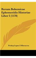 Rerum Bohemicae Ephemeridis Historiae Liber I (1578)