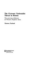 The Extreme Nationalist Threat in Russia