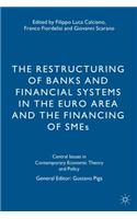 Restructuring of Banks and Financial Systems in the Euro Area and the Financing of SMEs