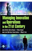 Managing Innovation and Operations in the 21st Century