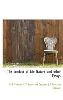 The Conduct of Life Nature and Other Essays