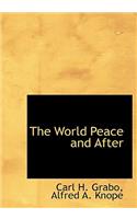 The World Peace and After