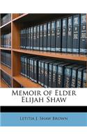 Memoir of Elder Elijah Shaw