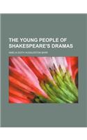 The Young People of Shakespeare's Dramas