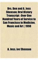 Drs. Ben and A. Jess Shenson; Oral History Transcript