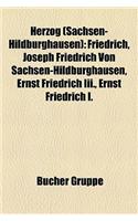 Herzog (Sachsen-Hildburghausen): Friedrich, Joseph Friedrich Von Sachsen-Hildburghausen, Ernst Friedrich III., Ernst Friedrich I.(German)