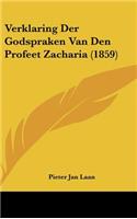 Verklaring Der Godspraken Van Den Profeet Zacharia (1859)