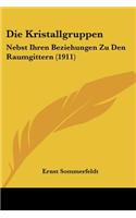 Die Kristallgruppen