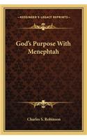 God's Purpose with Menephtah