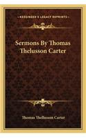 Sermons by Thomas Thelusson Carter