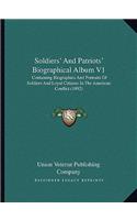 Soldiers' and Patriots' Biographical Album V1