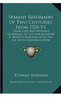 Spanish Reformers of Two Centuries from 1520 V1