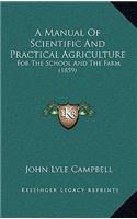 A Manual of Scientific and Practical Agriculture