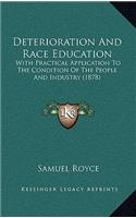 Deterioration and Race Education